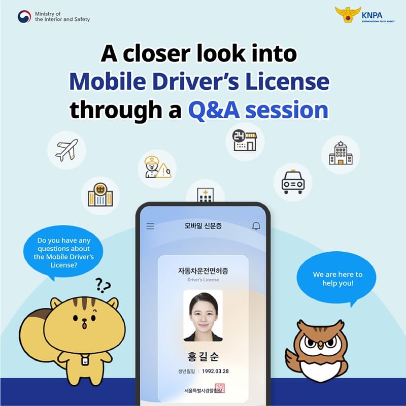 내부 안전부에서 모바일 운전면허증에 대한 Q&A 세션을 진행함. 모바일 신분증과 운전면허증에 대한 질문을 받고 있으며, 홍길순의 생년월일은 1992년 3월 28일, 서울특별시경찰청장으로 소개됨. 도움을 주기 위해 대기 중인 모습. 내부 안전부에서 모바일 운전면허증에 대한 Q&A 세션을 진행함. 모바일 신분증과 운전면허증에 대한 질문을 받고 있으며, 홍길순의 생년월일은 1992년 3월 28일, 서울특별시경찰청장으로 소개됨. 도움을 주기 위해 대기 중인 모습.